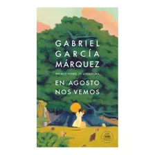 En Agosto Nos Vemos De Gabriel García Márquez Editorial Random House Tapa Dura En Español