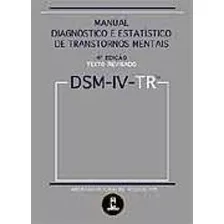 Livro Dsm-iv-tr - Manual Diagnóstico E Estatístico De Transtornos Mentais - Coordenação De Dr. Miguel R. Jorge [2003]