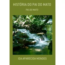 Livro História Do Pai Do Mato