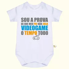 Body Bebê Personalizado Sou A Prova De Que Meu Pai Não Joga Vídeo Game O Tempo Todo N1229