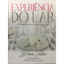 Livro Experiência Do Lar - Devi Titus Capa Dura