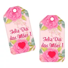 100 Tags Feliz Dia Das Mães 5x8 - Envio Imediato