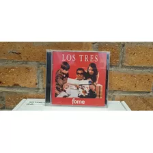 Cd Los Tres Fome Año 1997 ( Made In Brazil)