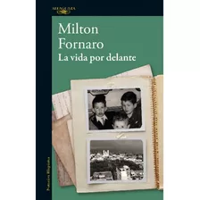 Libro - La Vida Por Delante - Milton Fornaro