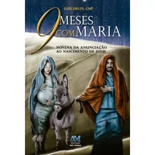 Livro 9 Meses Com Maria Novena Anunciação Nascimento Jesus