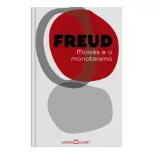 Moisés E O Monoteísmo, De Sigmund, Freud. Editora Martin Claret, Capa Dura Em Português