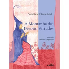 A Montanha Das Dezoito Virtudes, De Raful, Lauro. Callis Editora Ltda., Capa Mole Em Português, 2018