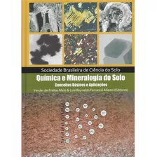 Química E Mineralogia Do Solo - Volume Único, De Vander De Freitas Melo Luís Reynaldo Ferracciú Alleoni. Editora Sbcs, Capa Dura, Edição 1 Em Português, 2019