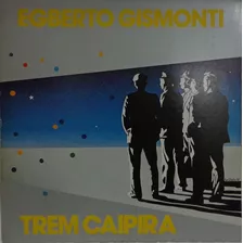 Lp Vinil-egberto Gismonti(trem Caipira)1985-encarte