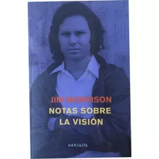 Notas Sobre La Visión Jim Morrison Mansalva