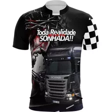 Camisa Camiseta Caminhão Toda Realidade Um Dia Foi Sonhada