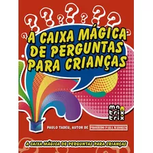 Caixa Magica De Perguntas Para Criancas, A - Tadeu, Paulo