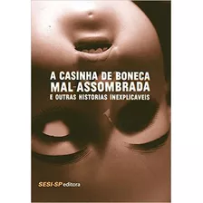 A Casinha De Boneca Mal-assombrada E Outras Histórias Inexp, De Doyle, Sir Arthur Conan. Editora Sesi - Sp Editora, Capa Mole, Edição 1ª Edição - 2016 Em Português