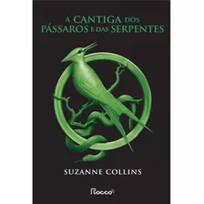 Livro A Cantiga Dos Pássaros E Das Serpentes: (capa Nova)