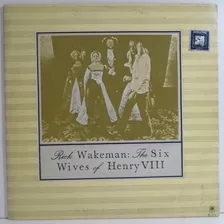 Rick Wakeman - The Six Wives Of Henry Viii Lp Quadrifônico