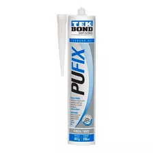 Adesivo De Silicone Pu 40 Fix Para Construção Cinza Tek Bond