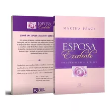 Esposa Excelente - Martha Peace - Ed. Fiel