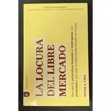 Libro Locura Del Libre Mercado, La