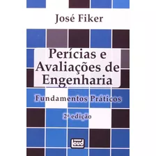 Perícias E Avaliações De Engenharia. Fundamentos Prático