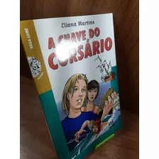 Livro- A Chave Do Corsário - Col. Vaga-lume - Eliana Martins