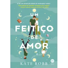 Um Feitiço De Amor, De Kate Robb. Editorial Verus, Tapa Mole, Edición 1 En Português, 2024