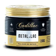 Polidor De Metais Metal-lac 150g Cadillac