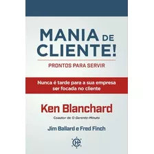 Livro: Mania De Cliente! Prontos Para Servir