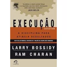 Livro Execução - A Disciplina Para Atingir Resultados - Bossidy, Larry [2005]