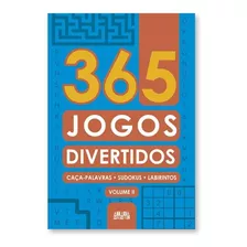 Livro 365 Jogos Divertidos - Volume Ii