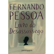 Livro Do Desassossego, De Pessoa, Fernando. Editora Schwarcz Sa, Capa Mole Em Português, 2006