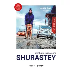 Minha Jornada Com Shurastey (acompanha Marcador De Brinde), De Jesse Koz. Editora Belas-letras, Capa Mole Em Português, 2022