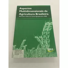 Livro - Aspectos Multidimensionais Da Agricultura Brasileira