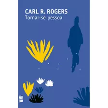 Tornar-se Pessoa, De Rogers, Carl R.. Editora Wmf Martins Fontes Ltda, Capa Mole Em Português, 2009