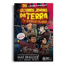 Livro Os Últimos Jovens Da Terra: E A Fortaleza Proibida