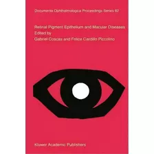 Retinal Pigment Epithelium And Macular Diseases, De Gabriel Coscas. Editorial Springer, Tapa Dura En Inglés