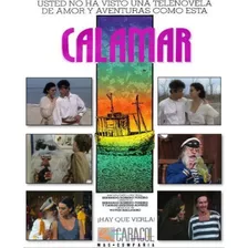 Telenovela Calamar / Disponible En Usb / Colombia Año: 1989