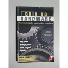 Guia Do Hardware - Completo - Montagem E Manutenção De Pcs
