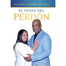 Libro: El Poder Del Perdon (spanish Edition)