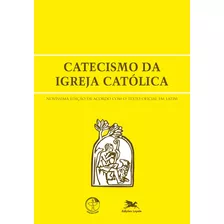 Catecismo Da Igreja Católica - Edição Grande
