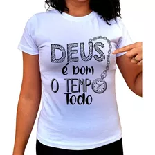 Baby Look Feminina Evangélica Deus É Bom O Tempo Todo Gospel