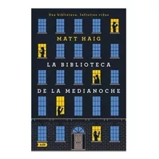 La Biblioteca De La Medianoche - Matt Haig - Nuevo