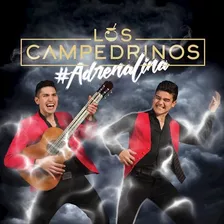 Los Campedrinos #adrenalina Cd