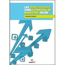 Livro Fisico - Las Redes Sociales Como Estrategia De Marketing Online
