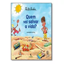 Quem Vai Salvar A Vida?