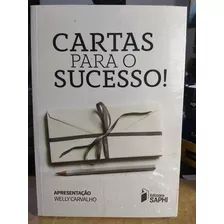 Livro Cartas Para O Sucesso! - Welly Carvalho [2019]