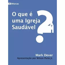 O Que É Uma Igreja Saudável? - Fiel