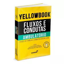 Livro Yellowbook - Fluxos E Condutas: Ambulatório