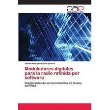 Libro: Moduladores Para La Radio Refinida Por Software: Impl