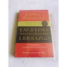 Las 21 Leyes Irrefutables Del Liderazgo John Maxwell