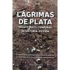 Lágrimas De Plata - Ortega Gironés, Enrique